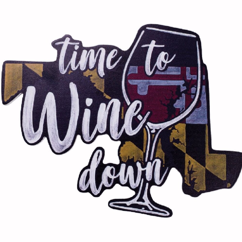 Maryland Time to Wine Down Hanging Wall Sign - NEW Fast Ship
